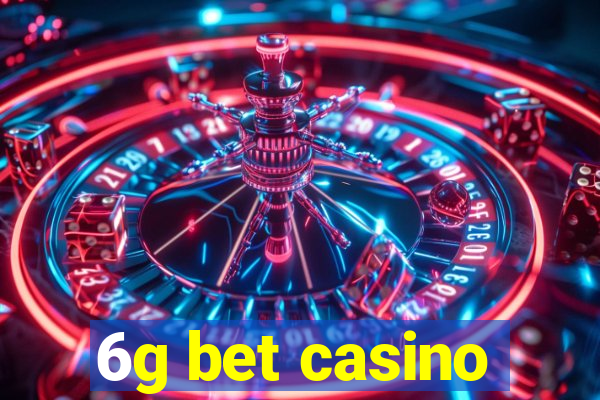 6g bet casino